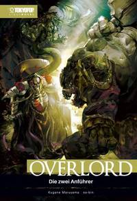 Overlord Light Novel 08: Die zwei Anf&Atilde;&frac14;hrer