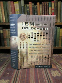 image of IBM and the Holocaust: The Strategic Alliance Between Nazi Germany and America's Most Powerful Corporation
