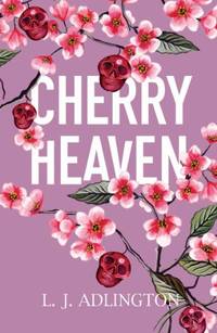 Cherry Heaven by J Adlington, L