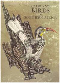 CALBURN&#039;S BIRDS OF SOUTHERN AFRICA by CALBURN, SIMON - 1969