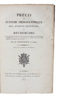 Précis du système hiéroglyphique des anciens Égyptiens ou recherches sur les élémens...