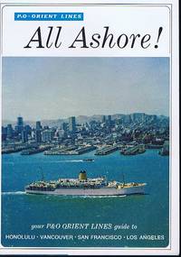 P&O Orient Lines All Ashore! Guide to Honolulu, Vancouver, San Francisco, Los Angeles