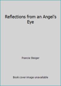 Reflections from an Angel's Eye