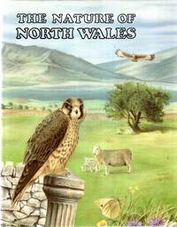 The Nature of North Wales, the wildlife of Gwyenedd and Clwyd