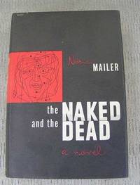 The Naked and the Dead by Mailer, Norman - 1948