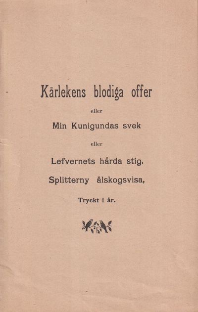 Kärlekens blodiga offer eller Min Kunigundas svek…