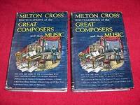 Encyclopedia of the Great Composers and Their Music [Volume 1 and 2] by Cross, Milton - 1953