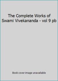 The Complete Works of Swami Vivekananda - vol 9 pb