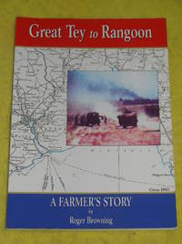 Great Tey to Rangoon, A Farmer's Story