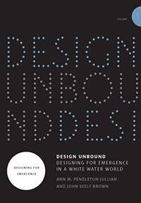 Design Unbound: Designing for Emergence in a White Water World: Volume 1 (Infrastructures)