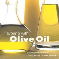 Flavoring with Olive Oil by Clare Gordon-Smith - 2003