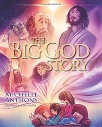 Big God Story by Anthony, Michelle