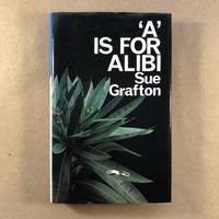 A is for Alibi (SIGNED) by Grafton, Sue - 1986