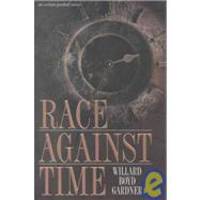 Race Against Time by Willard Boyd Gardner - 2001-02-06