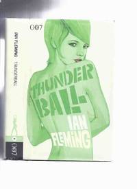cover of Thunderball -by Ian Fleming ---a James Bond 007 Adventure ( Volume 9 in the 2008 Centenary Edition )( Book Nine )