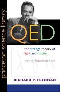 QED: The Strange Theory of Light and Matter (Princeton Science Library)