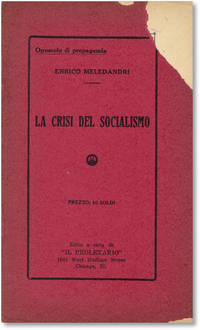 La Crisi del Socialismo by (I.W.W.) (ITALIAN-AMERICAN IMPRINTS) MELEDANDRI, Enrico - (1922)