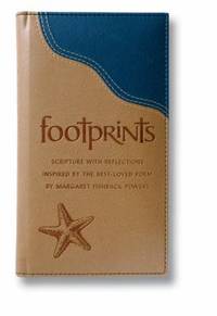 Footprints : Scripture with Reflections Inspired by the Best-Loved Poem by Margaret Fishback Powers