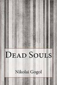 Dead Souls by Nikolai Gogol - 2014-04-11