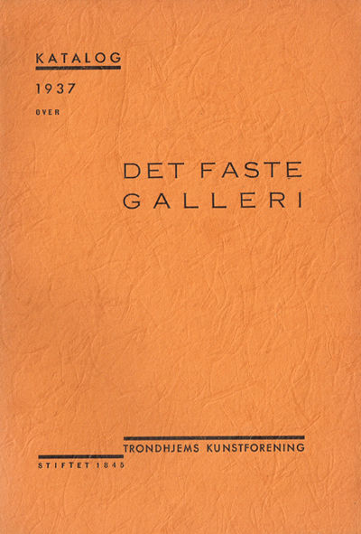 Katalog [1937] over det faste galleri. Trondhjems…