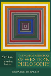 The Norton Anthology of Western Philosophy: After Kant: by Richard Schacht