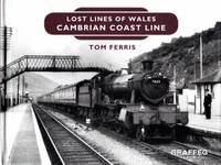 cover of Lost Lines of Wales: Cambrian Coast Line