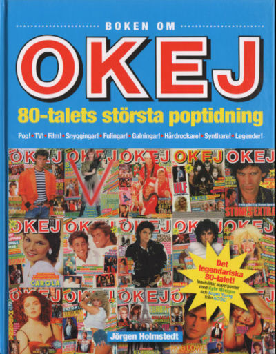 OKEJ. 80-talets största poptidning.