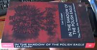 image of In the Shadow of the Polish Eagle; the Poles, the Holocaust and Beyond