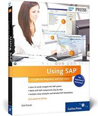 Using SAP: An Introduction to SAP for Beginners and End Users