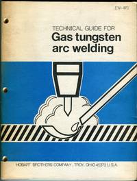 cover of Technical Guide for Gas Tungsten Arc Welding (EW-470)