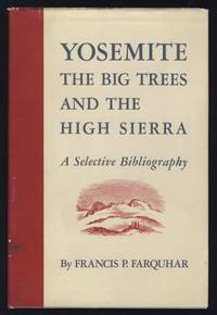 Yosemite, the Big Trees and the High Sierra: A Selective Bibliography