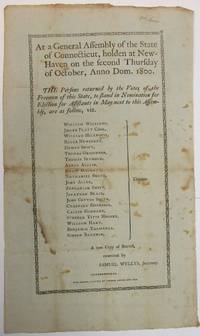 AT A GENERAL ASSEMBLY OF THE STATE OF CONNECTICUT, HOLDEN AT NEW-HAVEN ON THE SECOND THURSDAY OF OCTOBER, ANNO DOM. 1800. THE PERSONS RETURNED BY THE VOTES OF THE FREEMEN OF THIS STATE, TO STAND IN NOMINATION FOR ELECTION FOR ASSISTANTS IN MAY NEXT TO THIS ASSEMBLY, ARE AS FOLLOWS, VIZ..