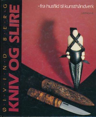 Kniv og slire. Fra husflid til kunsthåndverk