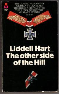image of Other Side of the Hill: Germany's Generals, Their Rise and Fall, with Their Own Account of Military Events, 1939-45