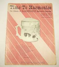 Time To Harmonize: Two Albums Of Barbershop Quartet (Quartette) Favorites Vol.ume 1