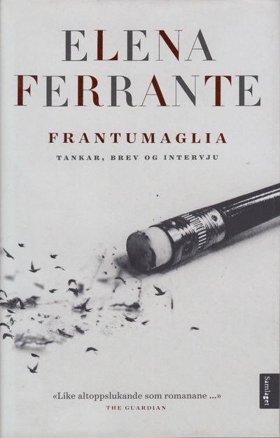 Frantumaglia. Tankar, brev og intervju.