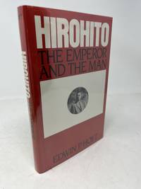 HIROHITO. The Emperor and the Man