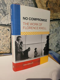 No Compromise The Work of Florence Knoll