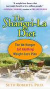 The Shangri-La Diet : The No Hunger Eat Anything Weight-Loss Plan