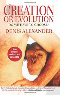 Creation or Evolution: Do We Have To Choose?