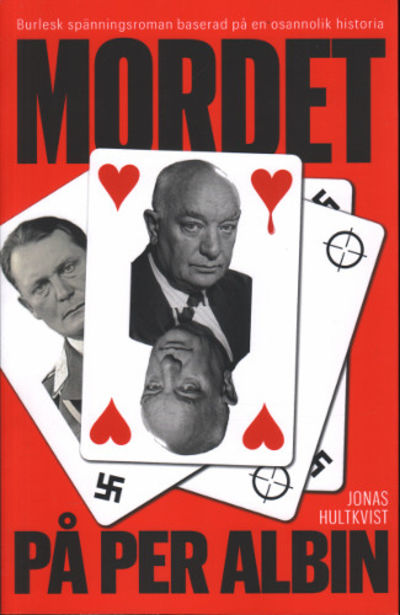 MORDET PÅ PER ALBIN. En burlesk spänningsroman…