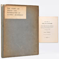 The Story of Venus and Tannhauser in which is set forth an exact account of the manner of State held by Madam Venus, Goddess and Meretrix, under the famous Horselberg, and containing the Adventures of Tannjauser in that Place, his Repentance, his Journeying to Rome and Return to the Loving Mountain