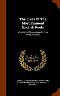 image of The Lives of the Most Eminent English Poets: With Critical Observations of Their Works, Volume 2