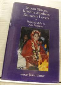 Moon Sisters, Krishna Mothers, Rajneesh Lovers.…