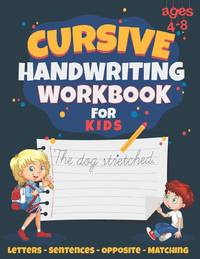 Cursive Handwriting Workbook for Kids: Best for Ages 4-10, With Letter, Word, Sentence and...