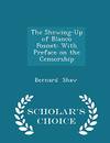 The Shewing-Up of Blanco Posnet: With Preface on the Censorship - Scholar's Choice Edition