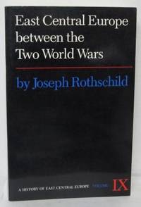 East Central Europe between the Two World Wars.
