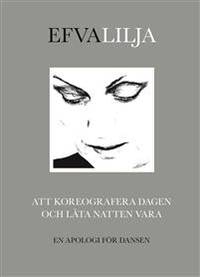 Att koreografera dagen och låta natten vara. En…