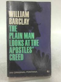 image of The Plain Man Looks at the Apostles' Creed