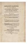 Catalogue raisonné de la rare et précieuse Collection d’Estampes, et de quelques Tableaux, Bronzes, Porcelaines, et Meubles, du Cabinet de feu… Par F. L. Regnault-Delalande. Cette Vente se fera dans la Maison de feu M. Logette, rue de Richelieu, no. 95…le Mardi 6 Mai, et jours suivans…
